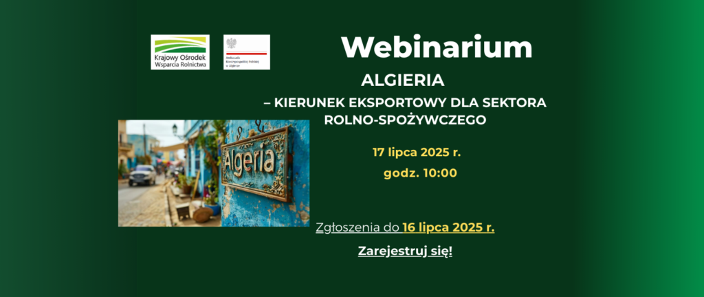 Webinarium „Algieria – kierunek eksportowy dla sektora rolno-spożywczego”