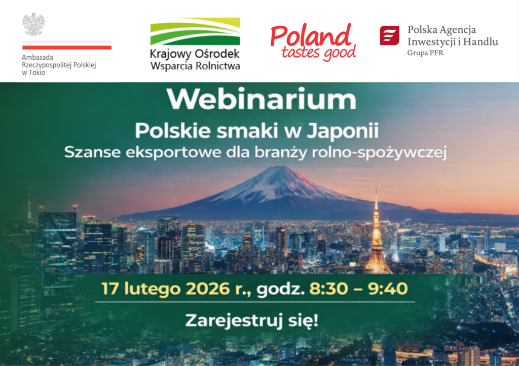 WEBINARIUM „Polskie smaki w Japonii. Szanse eksportowe dla branży  rolno-spożywczej”