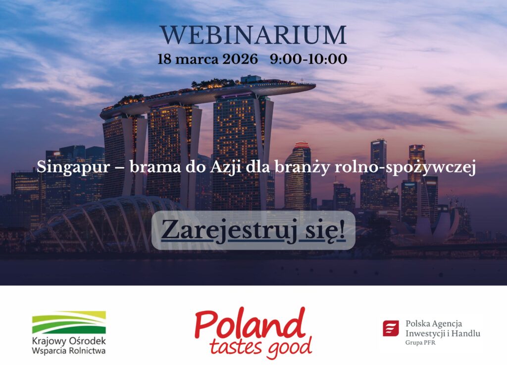 WEBINARIUM „Singapur – brama do Azji dla branży rolno-spożywczej”