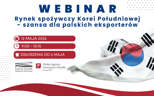 WEBINARIUM „Rynek spożywczy w Korei Południowej – szansa dla polskich eksporterów”