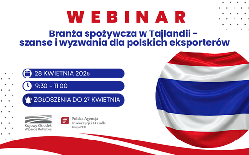 WEBINARIUM „Branża spożywcza w Tajlandii – szanse i wyzwania dla polskich eksporterów”