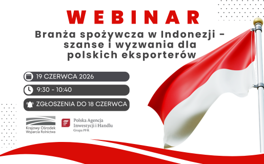 WEBINARIUM „Branża spożywcza w Indonezji – szanse i wyzwania dla polskich eksporterów”