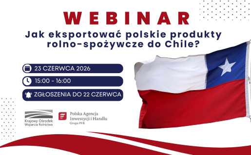 WEBINARIUM: „Jak eksportować polskie produkty do Chile?”