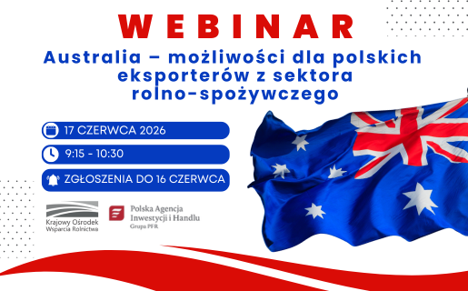 WEBINARIUM „Australia – możliwości dla polskich  eksporterów z sektora rolno-spożywczego”