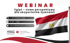 Informacja dot. WEBINARIUM „Egipt – nowe perspektywy dla eksporterów żywności”